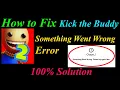 How to Fix Kick the Buddy Oops - Something Went Wrong Error in Android