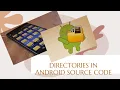 Android Framework - Directories in Android Source code