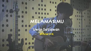 Download MELAMARMU - UWAN SETIAWAN ( official lirik ) | OST KENAPA MAU TA'ARUF SPECIAL EDITION MP3