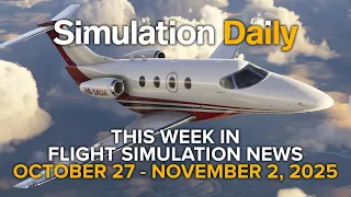 Flight Simulation News Oct 27 Nov 2 2025 MSFS 2024 2020 X Plane 12 DCS World Aircraft Scenery 