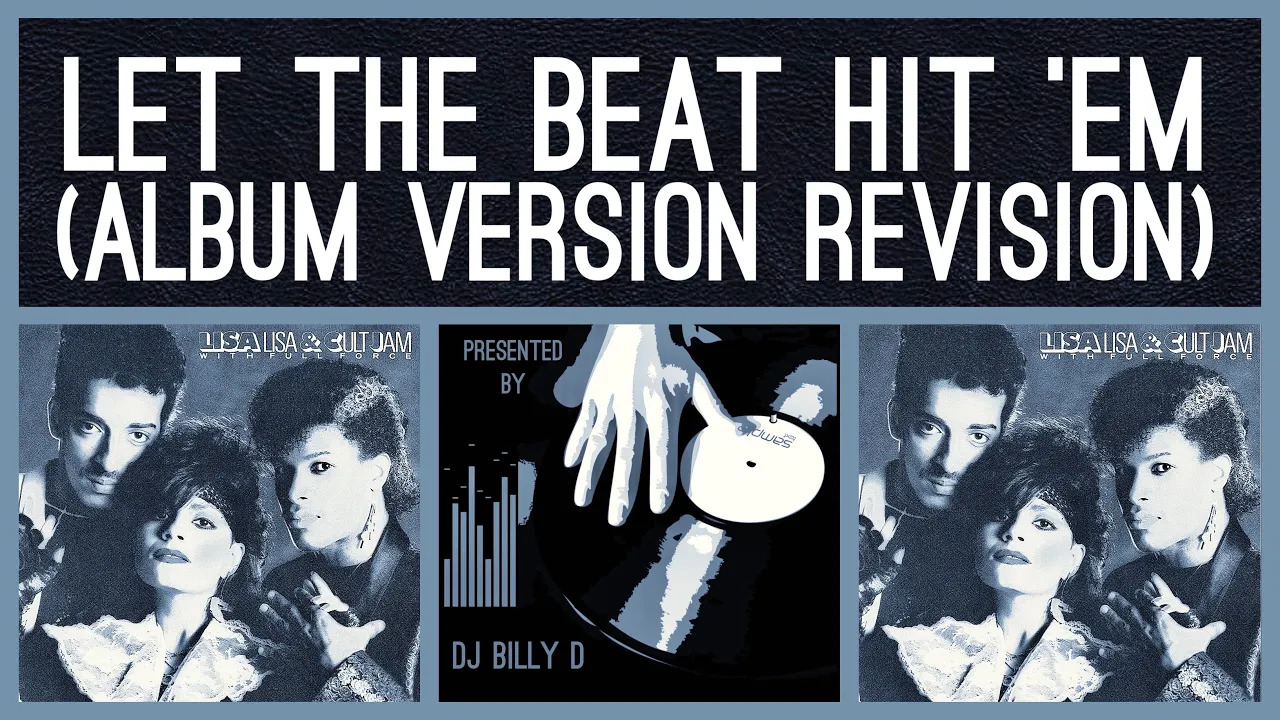 Lisa Lisa & Cult Jam with Full Force - Let the Beat Hit ‘Em (Album Version Revision)