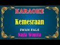 Download Lagu KEMESRAAN - Iwan fals || KARAOKE HD - Nada Wanita