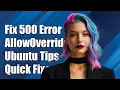 Fixing 500 Internal Server Error After Setting AllowOverride to All in Ubuntu