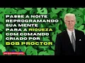 Download Lagu REPROGRAMAÇÃO MENTAL PARA A RIQUEZA 8 Horas 💰 Bob Proctor 💤 PARA OUVIR A NOITE TODA!!!