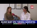 Bluuh Baby Spa yakında Samsun'da!