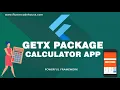 GetX Package Building A Calculator app STEP BY STEP