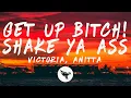 Download Lagu Victoria, Anitta - GET UP B*TCH! shake ya ass (Letra/Lyrics)