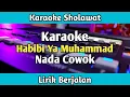 Download Lagu Karaoke - Habibi Ya Muhammad Nada cowok Lirik Berjalan