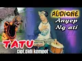 Download Lagu Tatu cover Dika keyboard feat cak yayan jandut full barongan caplokan.