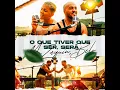 O Que Tiver Que Ser, Será
