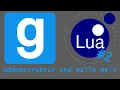GMOD LUA EP2 - Addonstruktur und Hallo Welt