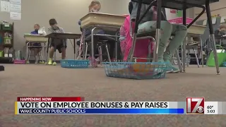 Wake County Board of Ed to vote on employee bonuses pay raises