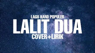 Download LALIT DUA (Cover+Lirik) | Lagu Karo Populer MP3