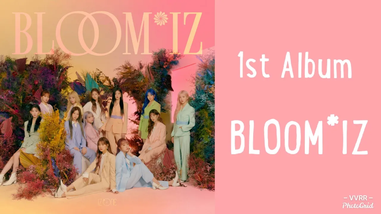 IZ*ONE-1st Album: BLOOM*IZ FULL ALBUM