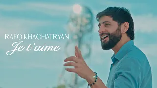Rafo Khachatryan - Je t’aime