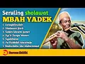 Kumpulan seruling sholawat mbah yadek pengantar tidur