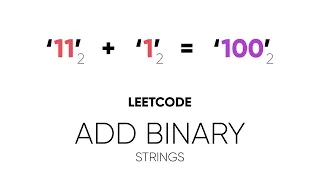 Add Binary LeetCode Adding Binary Numbers as Strings Explained