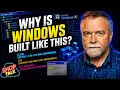 Why Is Windows Built Like This Shop Talk