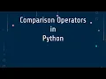 8 Comparison Operators in Python