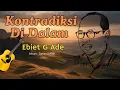 Download Lagu EBIET G. ADE - KONTRADIKSI DI DALAM ( ALBUM : ZAMAN 1985 )