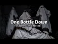 Lagu One Bottle Down [ Slowed and Reverb ] Music Lover