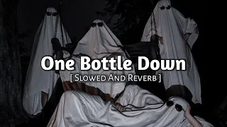 one bottle down slowed and reverb music lover