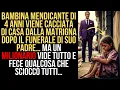 Download Lagu Bambina mendicante di 4 anni viene cacciata di casa dalla matrigna, ma...