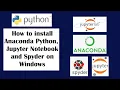 How to install Anaconda Python Jupyter Notebook and Spyder on Windows