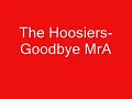 The Hoosiers - Goodbye Mr A