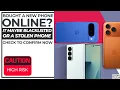 Bought New Phone Online How to Check if the IMEI is Blacklisted or No If YES How to Fix Issue