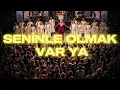 Seninle Olmak Var Ya - Gospel Version