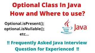 Optional Class is Java How and When to use Optional Class Frequently Asked Interview Question