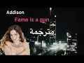 Lagu اغنية Fame is a gun مترجمة - Addison