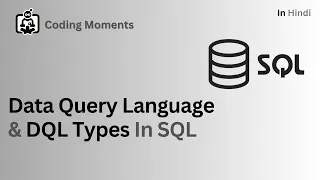 Data Query Language DQL and Types of DQL SQL LECTURE FOR BEGINNERS