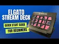 Stream Deck Quick Start Guide for Beginners
