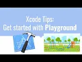 How To Get Started With Xcode Playground