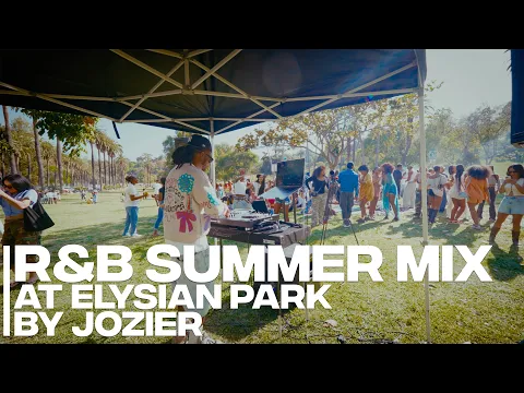 R&B, Afrobeats, Dancehall Summer Mix at Elysian Park | Tyla, Drake, Don Toliver, Wizkid | JOZIER