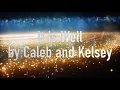 Download Lagu It Is Well With My Soul by Caleb and Kelsey