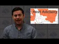 Heat and Fire Concerns - Monday August 17th