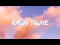 Palak Muchhal - Kaun Tujhe (Lyrics Video) | M.S.Dhoni - The Untold Story.