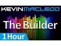 Download Lagu Kevin MacLeod: The Builder [1 HOUR]
