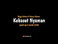 Download Lagu Kebacut Nyaman - Migga Sadewa ft Denny Caknan (speed up+reverb+lirik) wes tak cubo kanggo nglalekno