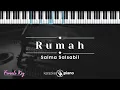 Rumah - Salma Salsabil (KARAOKE PIANO - FEMALE KEY)