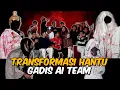 TRANSFORMASI HANTU AI TEAM 2025 !!! SERAM…