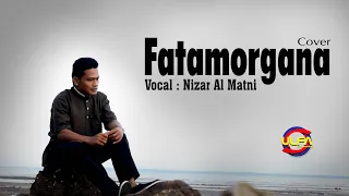 Download FATAMORGANA - NIZAR AL MATNI ( Cover ) MP3