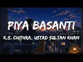 Piya Basanti - K S Chithra Ustad Sultan Khan