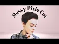 Messy Pixie Cut Tutorial Pixie Styling SARAHB H