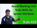 Rule - Avoid marking unit tests with an ignore attribute