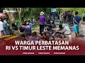 Download Lagu 🔴Perbatasan Indonesia dan Timor Leste Memanas! Warga Bentrok Saling Serang Batu dan Senjata Tajam