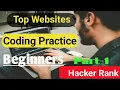 Top Websites to practice coding for Beginners How to use Hacker Rank for practice coding Beginner